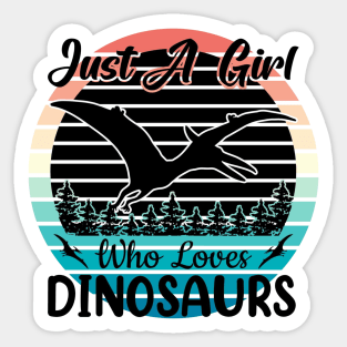Just a girl who loves Dinosaurs 2 Sticker